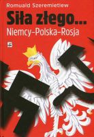 Siła złego...Niemcy-Polska-Rosja