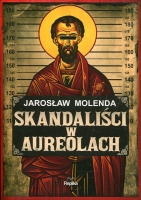 Skandaliści w aureolach