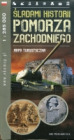 Śladami historii Pomorza Zachodniego
