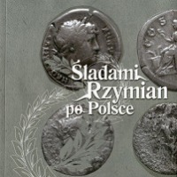 Śladami Rzymian po Polsce
