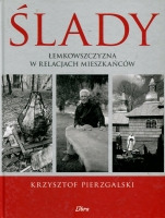 Ślady Łemkowszczyzna w relacjach mieszkańców