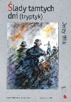 Ślady tamtych dni (tryptyk)