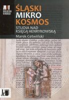 Śląski mikrokosmos. Studia nad Księgą Henrykowską