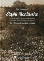 Śląski Moniuszko. Recepcja postaci i twórczości kompozytora na Górnym Śląsku. Studium socjologiczne