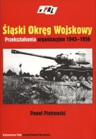 Śląski Okręg Wojskowy. Przekształcenia organizacyjne 1945-1956