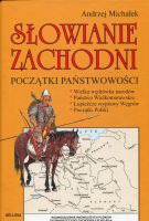 Słowianie zachodni Początki państwowości 