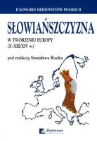 Słowiańszczyzna w tworzeniu Europy (X-XIII/XIV w.)