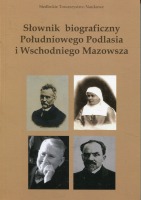 Słownik biograficzny Południowego Podlasia i Wschodniego Mazowsza tom IV