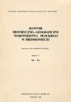 Słownik historyczno-geograficzny województwa płockiego w średniowieczu zeszyt 3