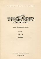 Słownik historyczno-geograficzny województwa płockiego w średniowieczu zeszyt 4