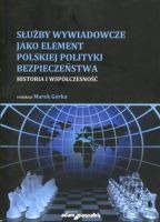 Służby wywiadowcze jako element polskiej polityki bezpieczeństwa