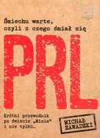 Śmiechu warte, czyli z czego śmiał się PRL