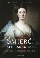 Śmierć, bale i skandale