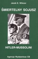 Śmiertelny sojusz Hitler - Mussolini