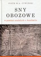 Sny obozowe w pamięci ocalałych z Auschwitz