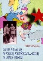 Sojusz z Rumunią w polskiej polityce zagranicznej w latach 1918-1931