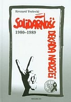 Solidarność 1980-1989 Dekada nadziei