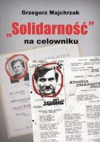 Solidarność na celowniku