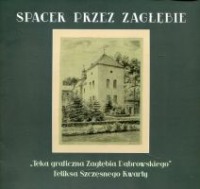 Spacer przez Zagłębie Teka graficzna Zagłębia Dąbrowskiego