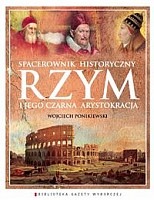 Spacerownik historyczny Rzym i jego czarna arystokracja