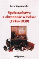 Społeczeństwo a obronność w Polsce (1918-1939)