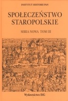 Społeczeństwo staropolskie. Seria nowa. Tom 3