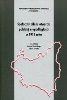 Społeczny bilans otwarcia polskiej niepodległości w 1918 roku