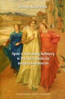 Spór o literaturę kobiecą w Dwudziestoleciu międzywojennym