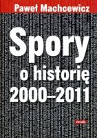 Spory o historię 2000-2011