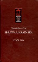 Sprawa ukraińska we wspomnieniach, korespondencji i publicystyce