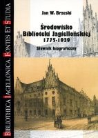 Środowisko Biblioteki Jagiellońskiej 1775-1939