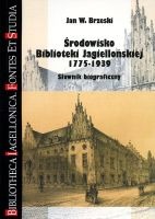 Środowisko Biblioteki Jagiellońskiej 1775-1939