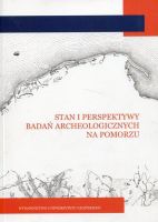 Stan i perspektywy badań archeologicznych na Pomorzu