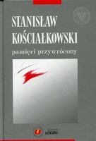 Stanisław Kościałkowski pamięci przywrócony