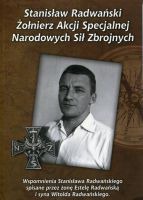 Stanisław Radwański - żołnierz Akcji Specjalnej Narodowych Sił Zbrojnych