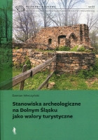 Stanowiska archeologiczne na Dolnym Śląsku jako walory turystyczne