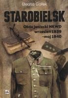Starobielsk. Obóz jeniecki NKWD wrzesień 1939 - maj 1940