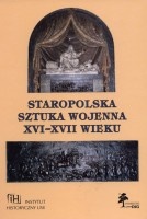 Staropolska sztuka wojenna XVI-XVII wieku