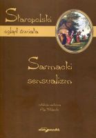 Staropolski ogląd świata. Sarmacki sensualizm