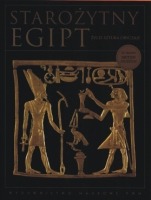 Starożytny Egipt. Życie, sztuka, obyczaje