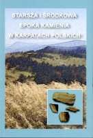 Starsza i środkowa epoka kamienia w Karpatach polskich