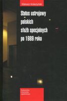 Status ustrojowy polskich służb specjalnych po 1989 roku