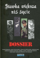 Stawka większa niż życie Dossier