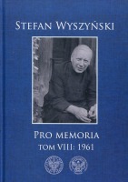 Stefan Wyszyński, Pro memoria, t. 8: 1961