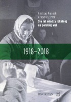 Sto lat władzy lokalnej na polskiej wsi 1918–2018