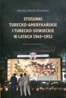 Stosunki turecko-amerykańskie i turecko-sowieckie w latach 1945-1952