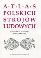 Strój kościański. Atlas Polskich Strojów Ludowych 