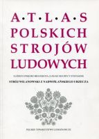 Strój wilanowski z nadwiślańskiego Urzecza. Atlas Polskich Strojów Ludowych