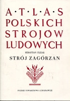 Strój Zagórzan. Atlas Polskich Strojów Ludowych