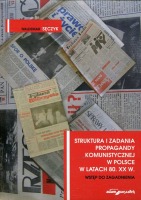 Struktura i zadania propagandy komunistycznej w Polsce w latach 80. XX w.